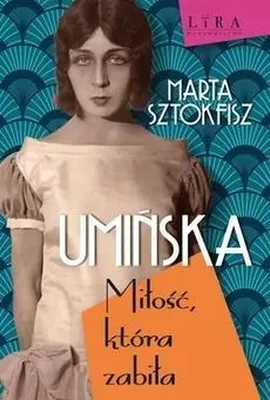 Immagine prodotto di Umińska. Miłość, która zabiła - powieść obyczajowa
