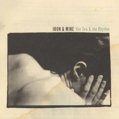Obrázok produktu pre Iron And Wine: The Sea & The Rhythm