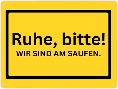 Produktbild von Ruhe bitte Metallschild XXL in 28x38 cm mit Spruch Wir sind am saufen
