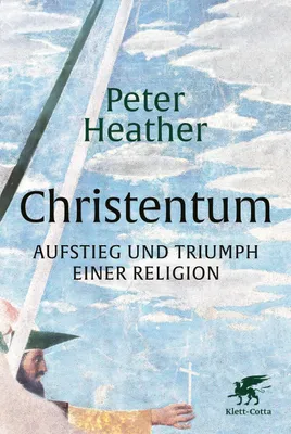 Buchcover von 'Christentum' - Gebundene Ausgabe von Peter Heather