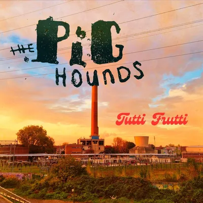 Obrázek produktu pro The Pighounds: Tutti Frutti
