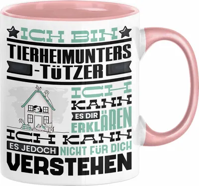 Produktbild von Tierheimunterstützer Geschenk Kaffee-Tasse Geschenkidee für Tierheimunterstützer Ich Bin Tierheimunterstützer Ich Kann Es Dir Erklären Jedoch Nicht Für Dich Verstehen Spruch Lustig (Rosa)
