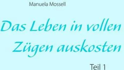 Immagine prodotto di Das Leben in vollen Zügen auskosten