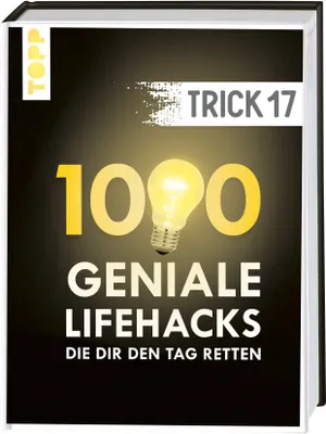Produktbild von Trick 17. 1000 geniale Lifehacks, die dir den Tag retten