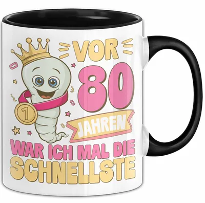 Produktbild von 80. Geburtstag Tasse Geschenk Vor 80 Jahren War Ich Mal Die Schnellste Geschenkidee Frauen Mutter Oma (Schwarz)