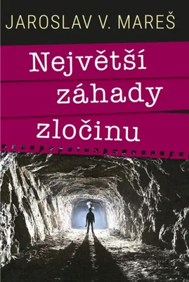 Zdjęcie produktu dla Největší záhady zločinu | Jaroslav V. Mareš