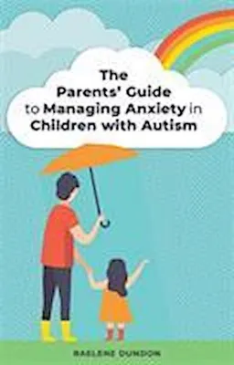 Zdjęcie produktu dla The Parents' Guide to Managing Anxiety in Children with Autism