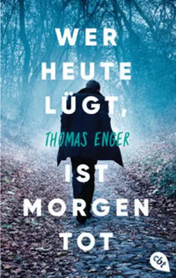 Obrázok produktu pre Wer heute lügt, ist morgen tot