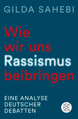 Produktbild von Wie wir uns Rassismus beibringen