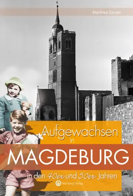 Produktbild von Aufgewachsen in Magdeburg in den 40er und 50er Jahren