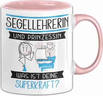 Produktbild von Segellehrerin Und Prinzessin Tasse Geschenk Für Eine Segellehrerin Geburtstag Was Ist Deine Superkraft (Rosa)