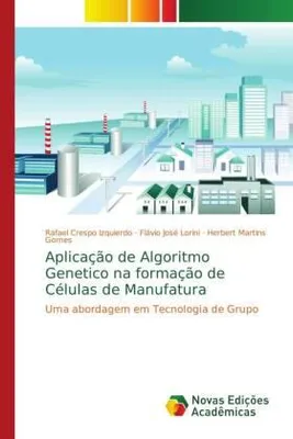 Produktbild von Aplicação de Algoritmo Genetico na formação de Células de Manufatura