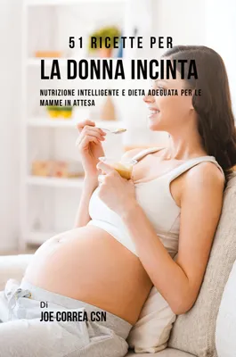 Produktbild von 51 Ricette Per La Donna Incinta