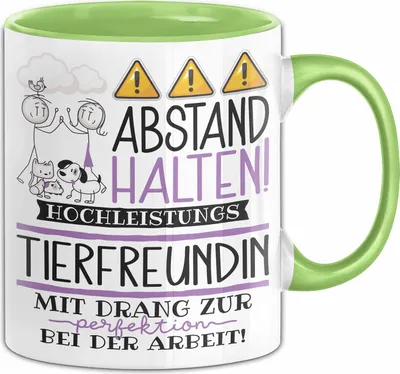 Produktbild von Tierfreundin Tasse Geschenk Lustig Abstand Halten Hochleistungs-Tierfreundin Mit Drang Zur Perfektion Bei Der Arbeit (Grün)