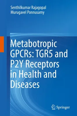 Produktbild von Metabotropic GPCRs: TGR5 and P2Y Receptors in Health and Diseases