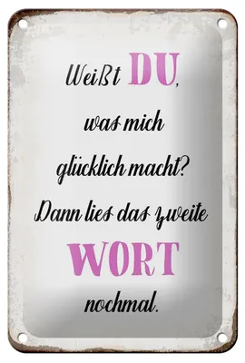 Produktbild von Blechschild Spruch 12x18cm weiß Du was mich glücklich macht