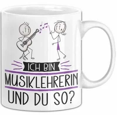 Produktbild von Musiklehrerin Tasse Geschenk Ich Bin Musiklehrerin Und Du So Geschenkidee Lustiger Spruch Becher (Weiß)