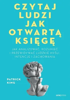 Obrázok produktu pre Czytaj ludzi jak otwartą księgę. Analiza, rozumienie i przewidywanie zachowań