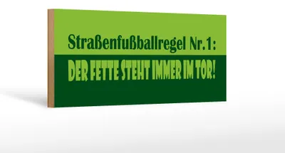 Produktbild von Holzschild Straßenfußballregeln Nr.1, 27x10 cm, Holzschilder Spruch Sport Hobby