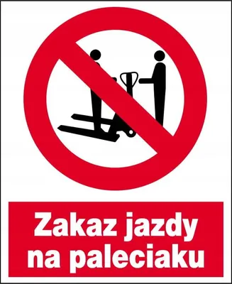 Zdjęcie produktu dla ZZO-10_ZNAK ZAKAZU BHP Zakaz jazdy na paleciaku