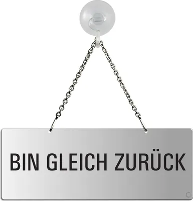 Produktbild von Bin gleich zurück  Schild - Aluminium silbermatt eloxiert  mit Saugnapfhaken