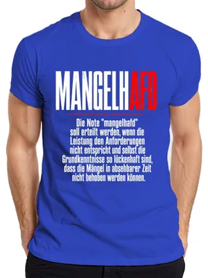 Produktbild von Mangelh AFD Schulnote Mangelhaft Politik Statement Sarkasmus Herren T-Shirt, Blau, M