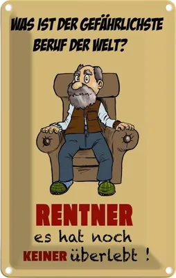 Produktbild von vianmo Blechschild 30x20 cm was gefährlichster Beruf Rentner Spruch Zitat