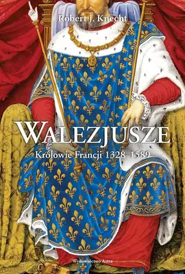 Immagine prodotto di Walezjusze. Królowie Francji 1328-1589