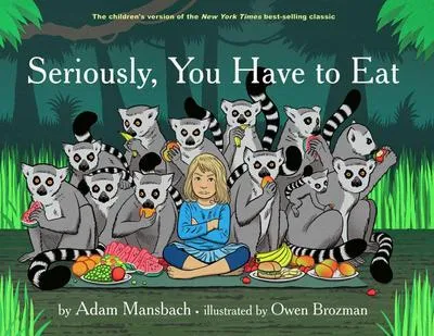 Image de Seriously, You Have to Eat