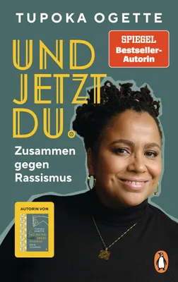 Image de Und jetzt du.: Zusammen gegen Rassismus - von SPIEGEL-autorin Tupoka Ogette – Mit vielen praktischen und alltagsnahen Übungen für Freunde, F