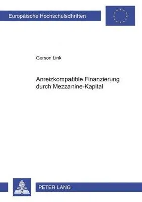 Produktbild von Anreizkompatible Finanzierung durch Mezzanine-Kapital