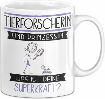 Produktbild von Tierforscherin Und Prinzessin Tasse Geschenk Für Eine Tierforscherin Geburtstag Was Ist Deine Superkraft (Weiß)