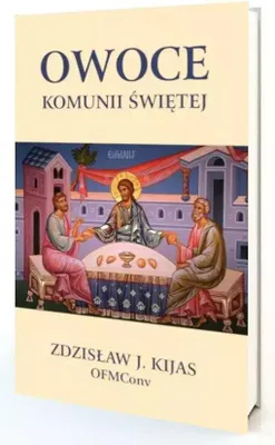 Obrázok produktu pre Owoce komunii świętej - Zdzisław Kijas (Literatur, Religion auf Polnisch)