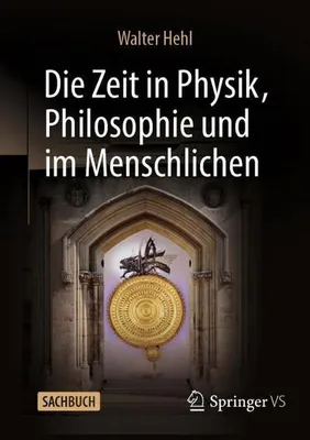 Zdjęcie produktu dla Die Zeit in Physik, Philosophie und im Menschlichen