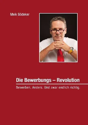 Produktbild von Die Bewerbungs - Revolution