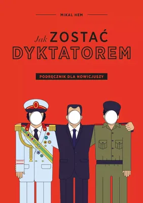 Obrázok produktu pre Jak zostać dyktatorem. Podręcznik dla nowicjuszy