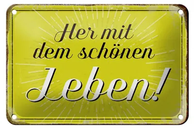 Produktbild von Blechschild Spruch 18x12cm Her mit dem schönen Leben