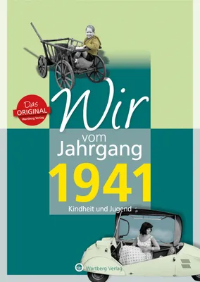 Produktbild von Wir vom Jahrgang 1941 - Kindheit und Jugend
