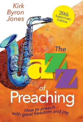 Produktbild von The Jazz of Preaching, 20th Anniversary Edition