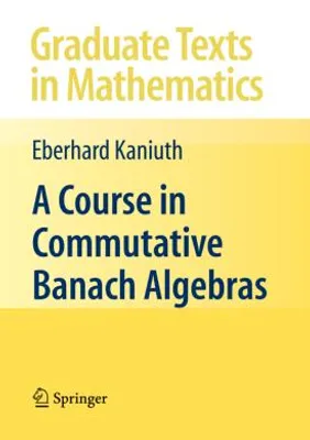 Obrázok produktu pre A Course in Commutative Banach Algebras