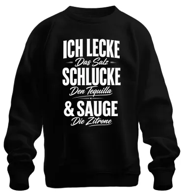 Productafbeelding van Ik lik het zout, slik de tequila. Statement. Sarcasme. Trui, zwart, maat S