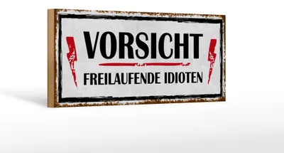 Produktbild von Holzschild Hinweis 27x10cm Vorsicht freilaufende Idioten