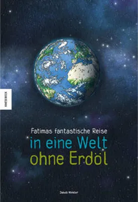 Immagine prodotto di Fatimas fantastische Reise in eine Welt ohne Erdöl