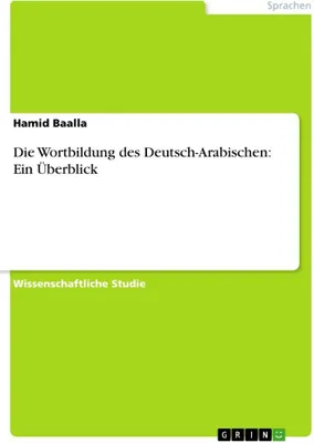 Produktbild von Die Wortbildung des Deutsch-Arabischen: Ein Überblick