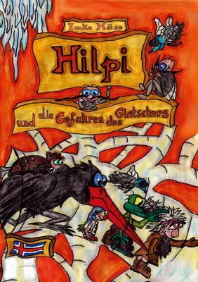 Produktbild von Hilpi und die Gefahren des Gletschers