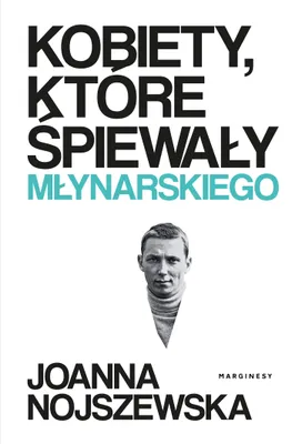 Produktbild von Kobiety, ktore spiewaly Mlynarskiego