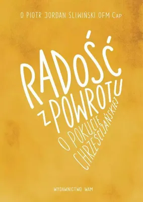 Productafbeelding van ISBN Radość z powrotu o pokucie chrześcijańskiej, Polski, Broszurowa okładka, 160 stron(y)