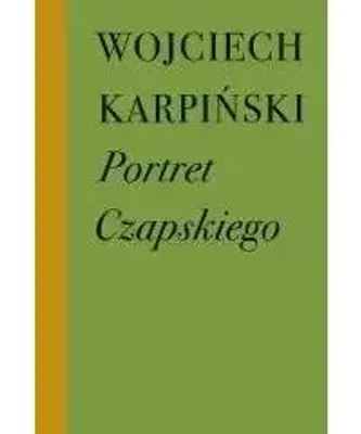 Image de Portrait de Czapski - biographie de Józef Czapski, par Wojciech Karpiński, 3ème édition
