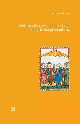 Obrázok produktu pre Ciekawostki języka niemieckiego nie tylko dla germanistów - Norbert Morciniec