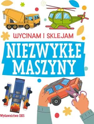 Produktbild von Wycinam i sklejam Niezwykle maszyny